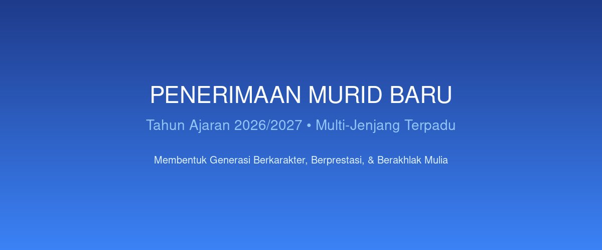 Penerimaan Murid Baru Tahun Ajaran 2027/2028